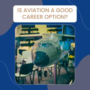 Is Aviation a good career option